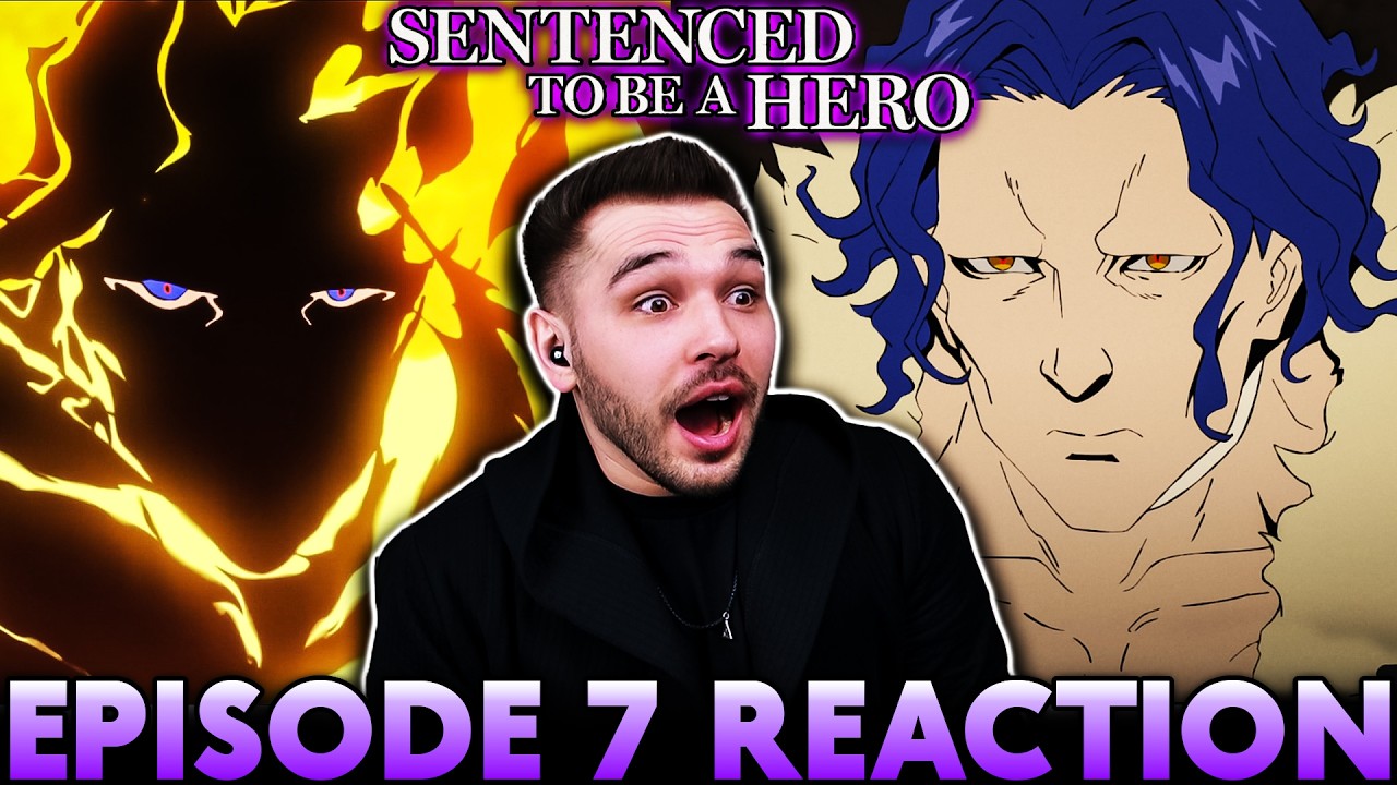 Sentenced To Be A Hero Episode 7 REACTION & REVIEW