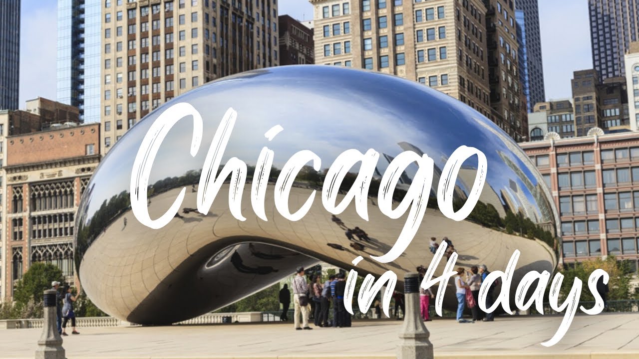 CHICAGO, America travel plan: How to spend 4 amazing days