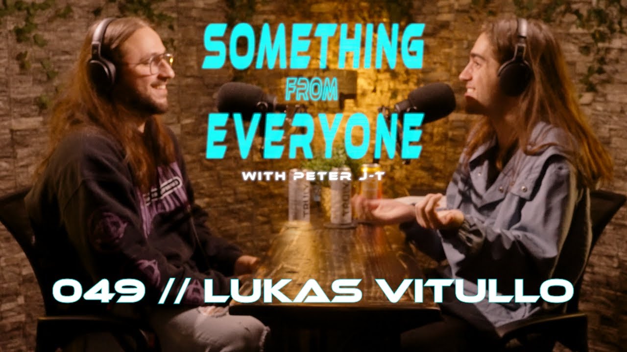 Lukas Vitullo (Stray View, NEHS, AWSW) // Something from Everyone e049