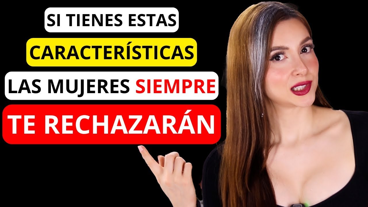 💔 Hombres que SIEMPRE SERÁN RECHAZADOS por las Mujeres