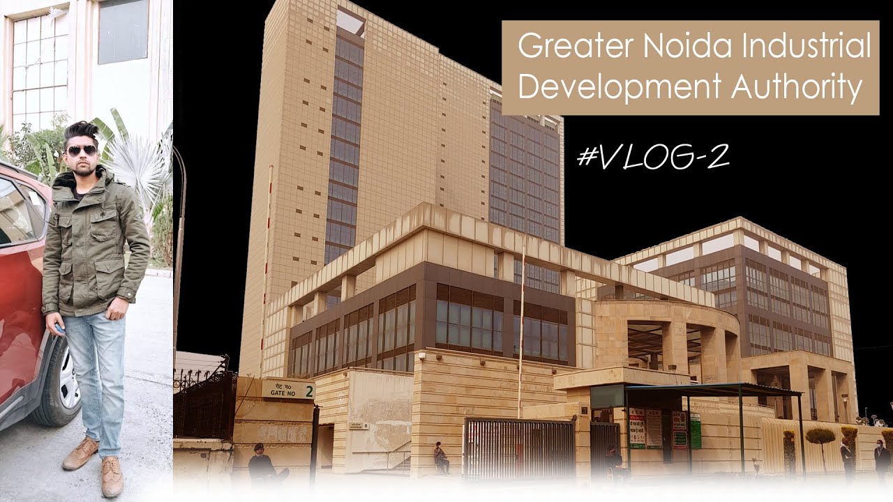 Greater Noida Industrial Development Authority | Greater Noida | vlog in Greater Noida