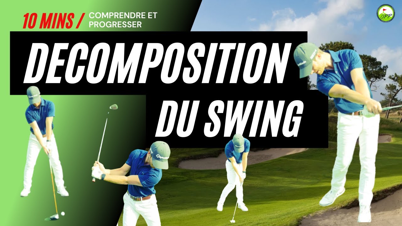 DECOMPOSITION DU SWING DE GOLF - Cours de Golf en Ligne