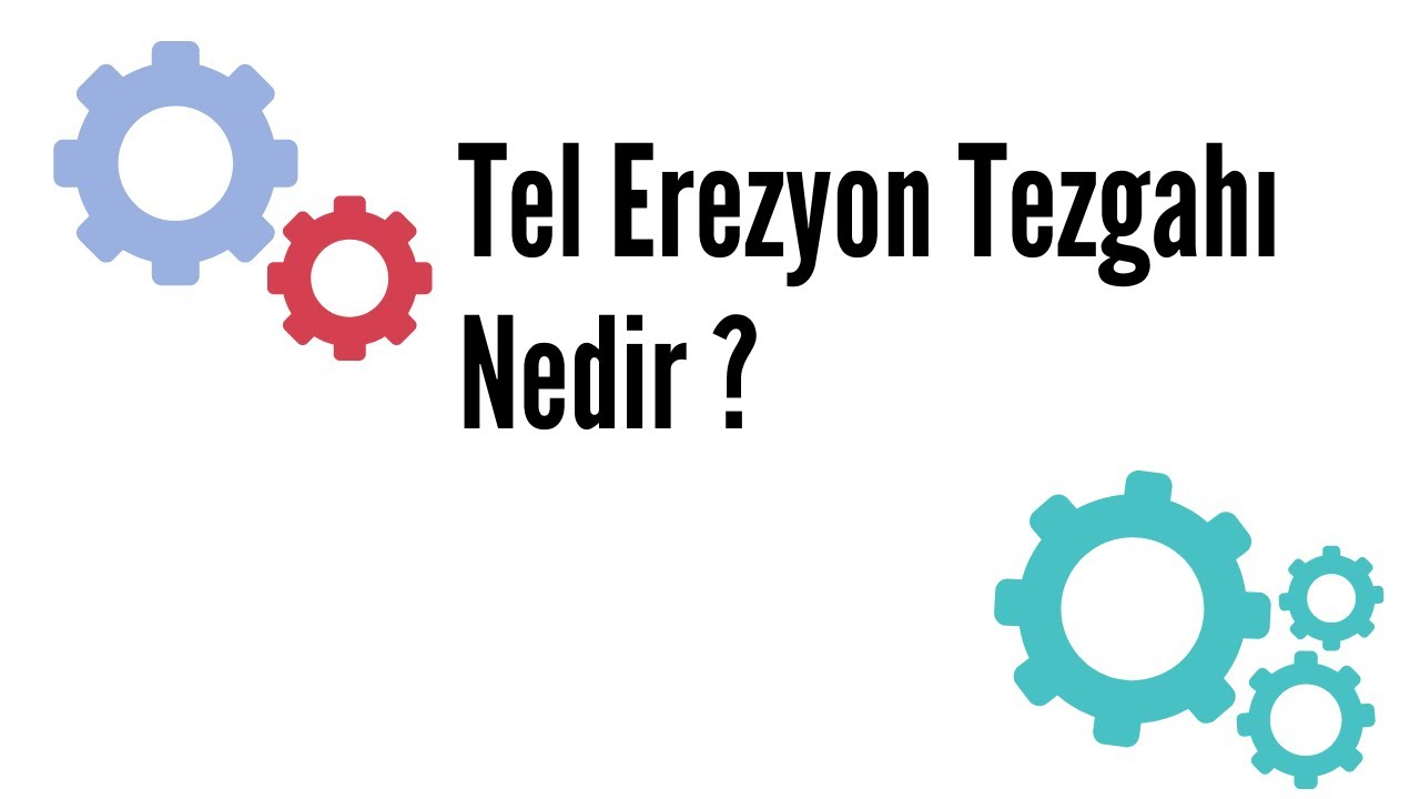 Tel Erezyon Nedir Nasıl &Ccedil;alışır ?