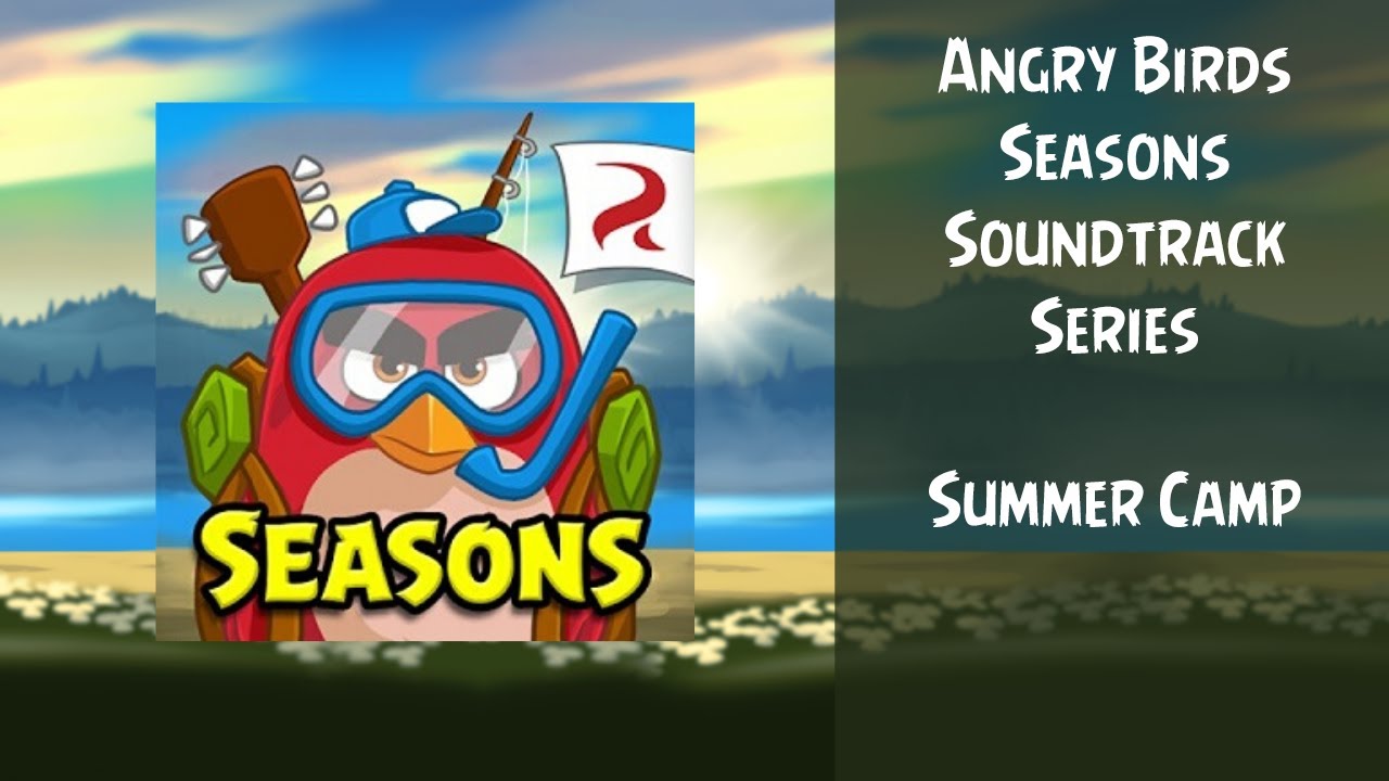 Angry Birds Seasons Soundtrack | S16 | Summer Camp | ABSFT