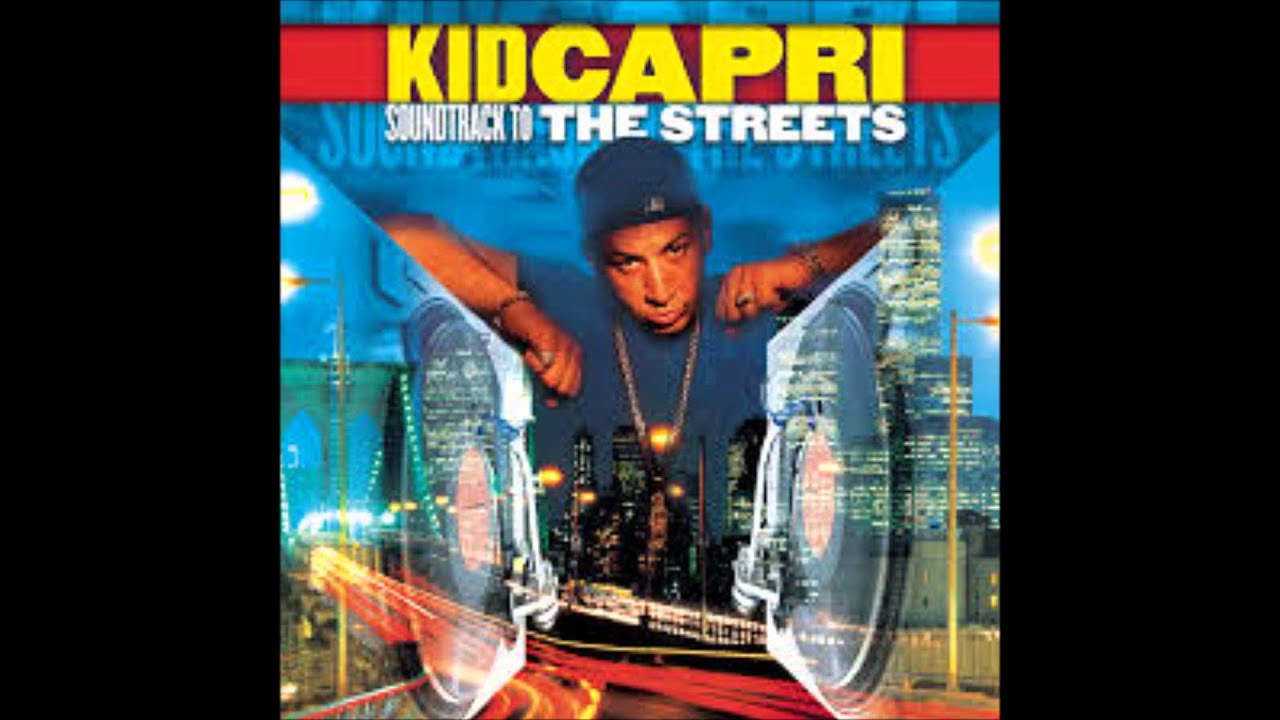 KID CAPRI (SOUNDTRACK TO THE STREETS) MY NIGGAZ - FOXY BROWN AND THE LOX