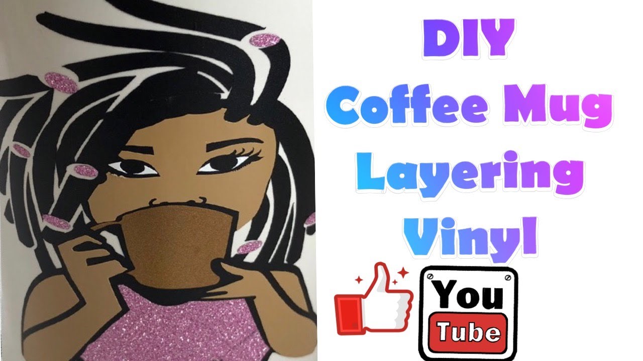 DIY  Coffee Mug/Layering vinyl/Cricut