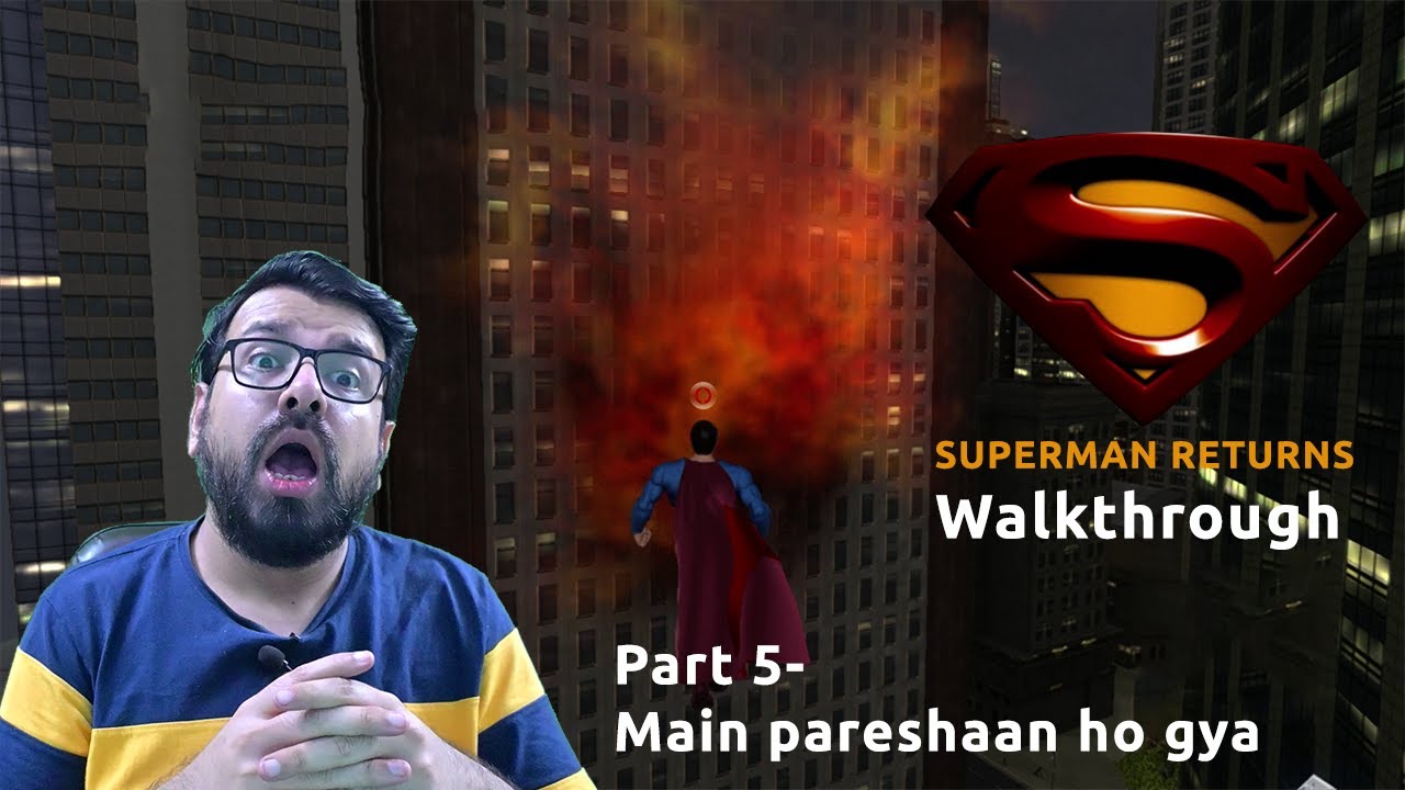 Superman Returns Gameplay  | Ye last hoga main pareshaan ho gya | VortexFusion Gaming