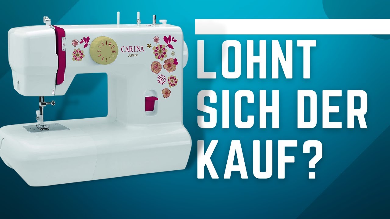 Carina Junior ► Mechanische N&auml;hmaschine f&uuml;r N&auml;h-Einsteiger im Test