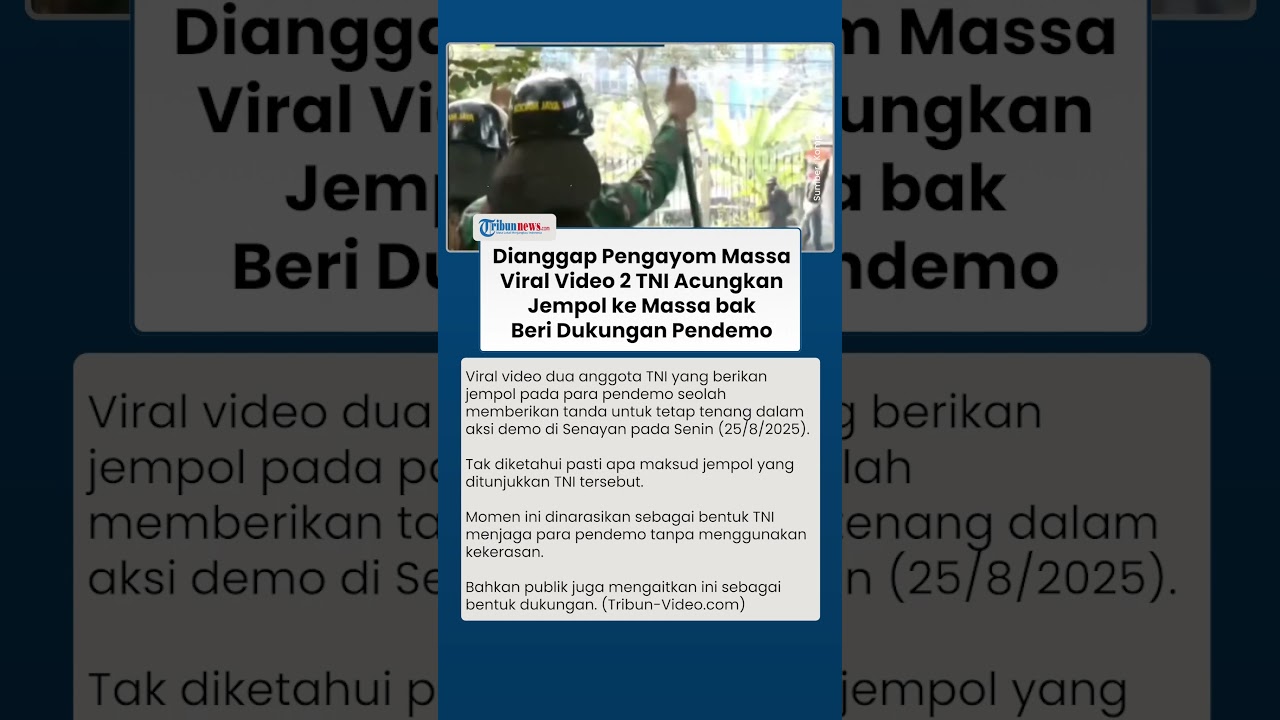 Viral Video Dua Jempol dari TNI ke Massa Demo DPR RI yang Kepung Senayan, Beri Dukungan Aksi?
