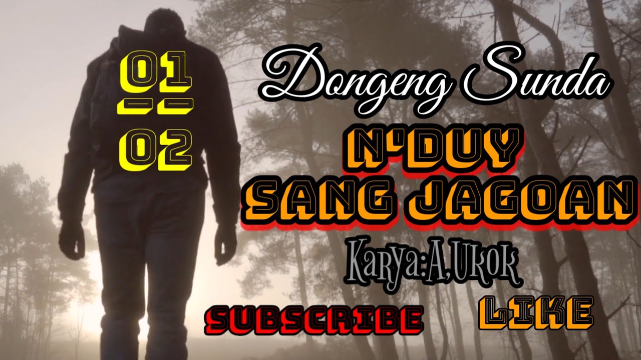 DONGENG SUNDA N'DUY SANG JAGOAN PART- 01/02