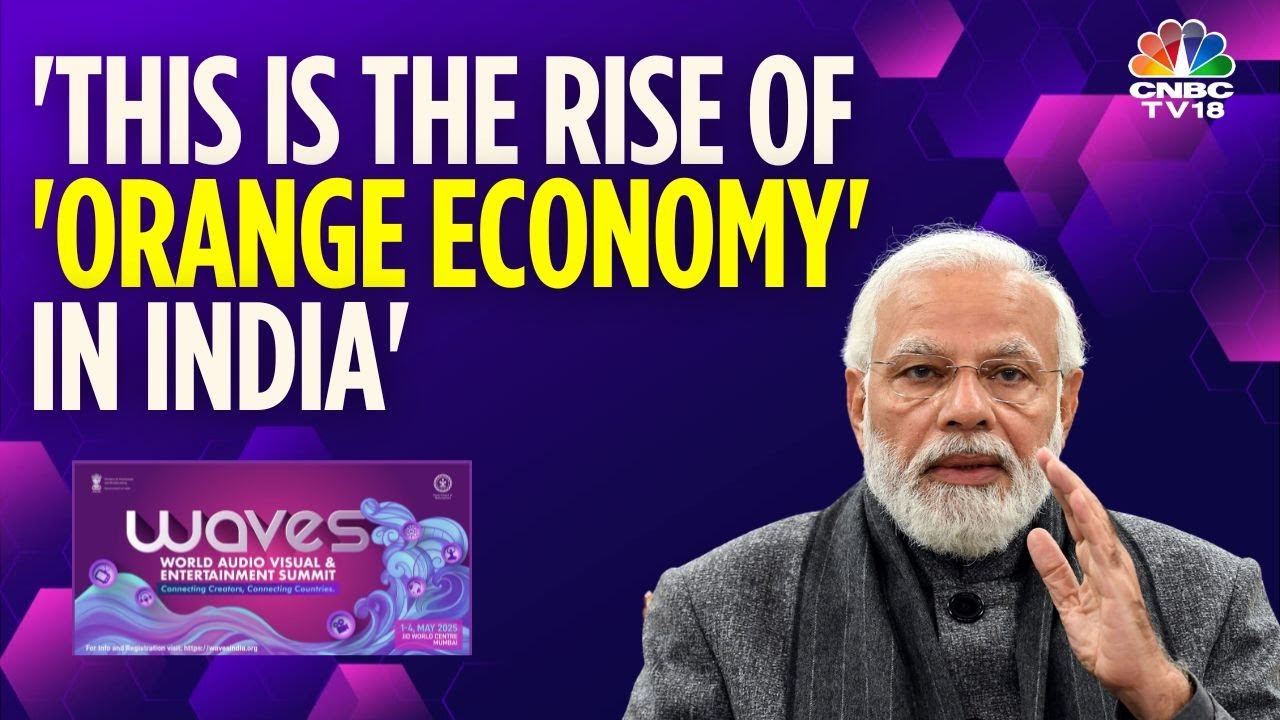 WAVES | Culture, Creativity & Content Will Be Pillars of Orange Economy: PM Modi | N18V | CNBC TV18