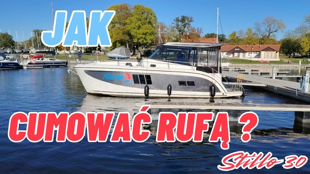 🎯 Czarter Jachtu Motorowego -Jak cumować Rufą ??? :Tutorial