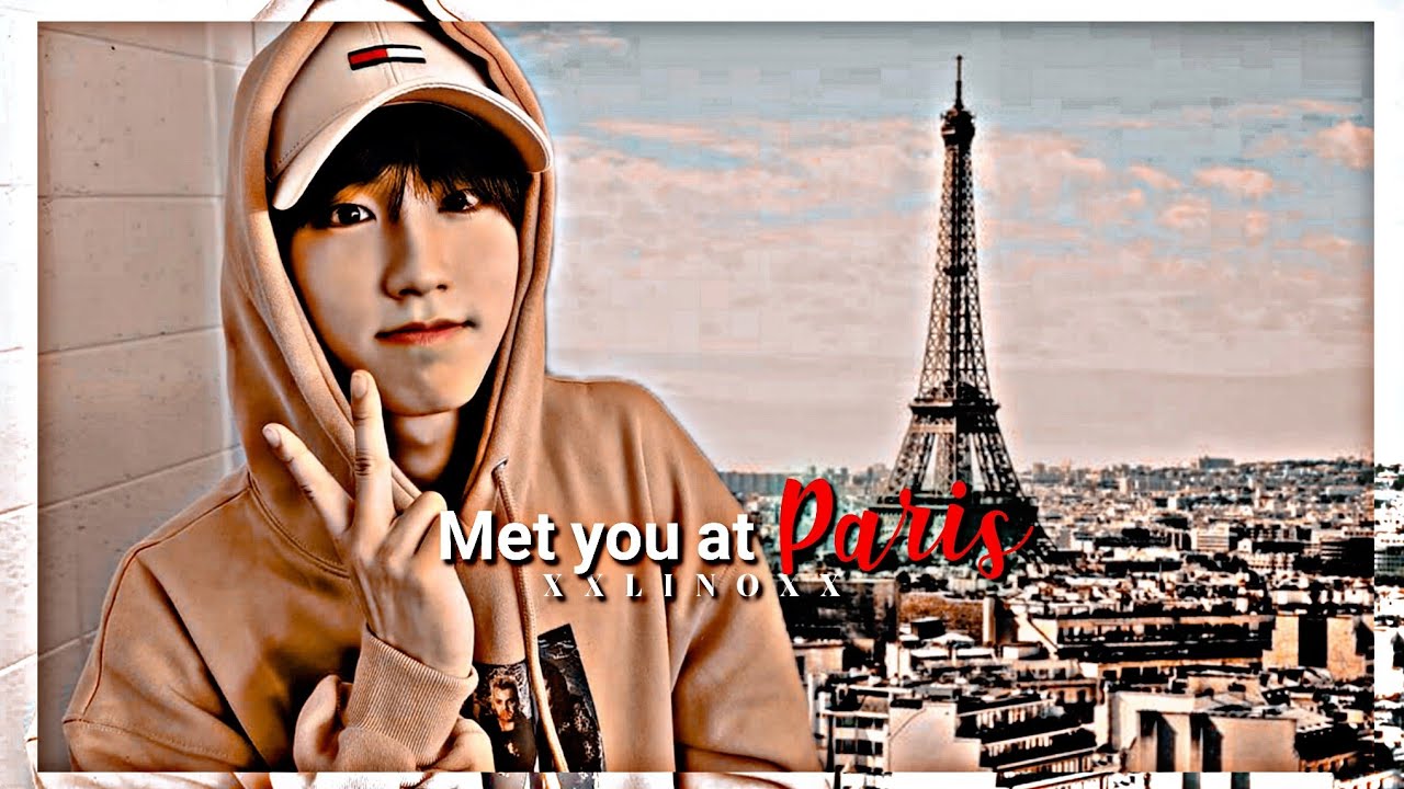 Met You at Paris » Han ff