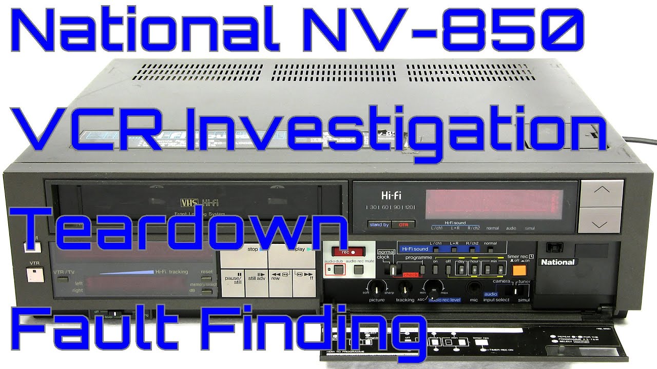 EW0095 - National NV-850 VCR Investigation and Fault Finding