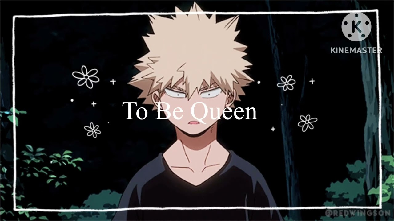 King Bakugou x Queen listener pt1