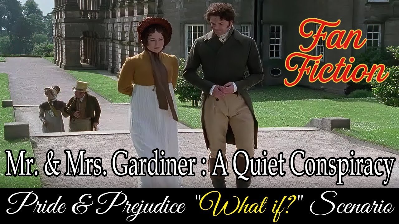 Mr  & Mrs  Gardiner | Quiet Conspiracy | A Pride and Prejudice 