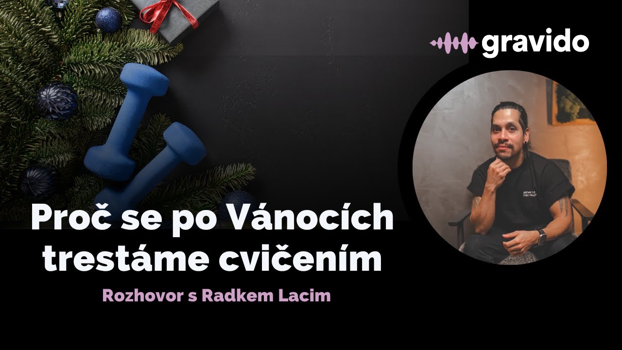 Podcast 🎙️ Radek Laci: Proč se po V&aacute;noc&iacute;ch trest&aacute;me cvičen&iacute;m a proč to nefunguje