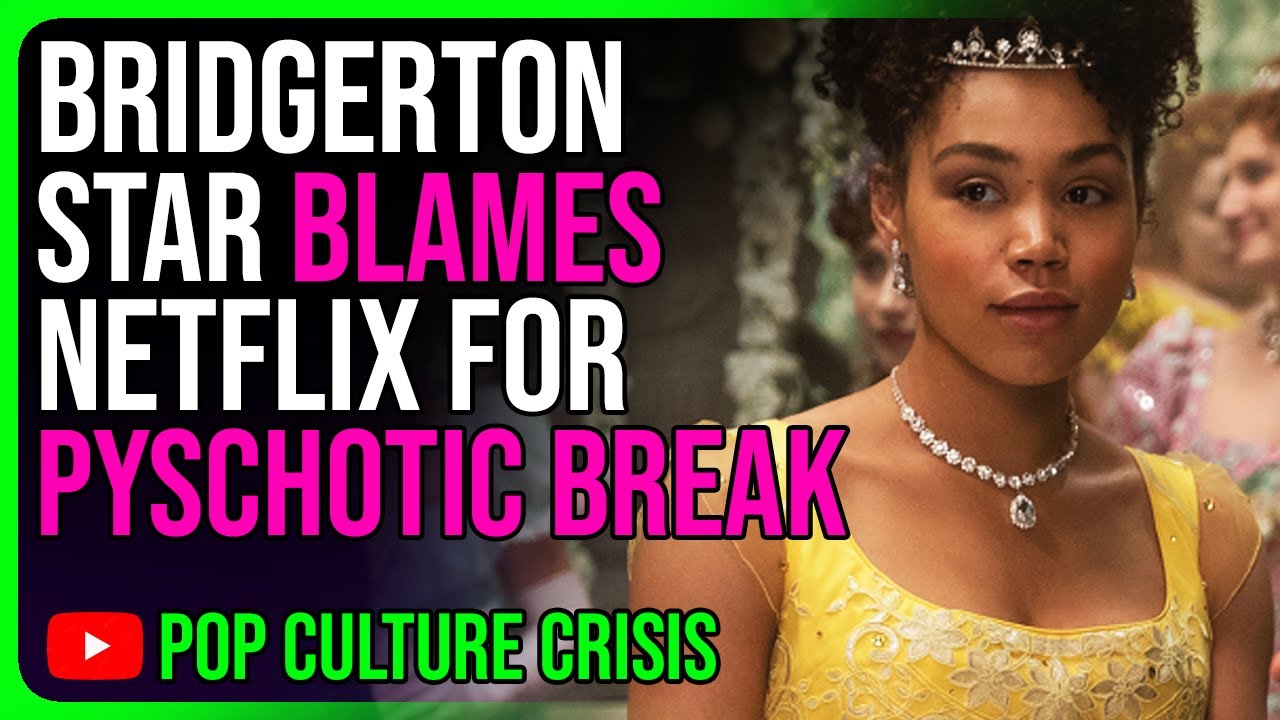 'Bridgerton' Star Blames Netflix For Psychotic Break
