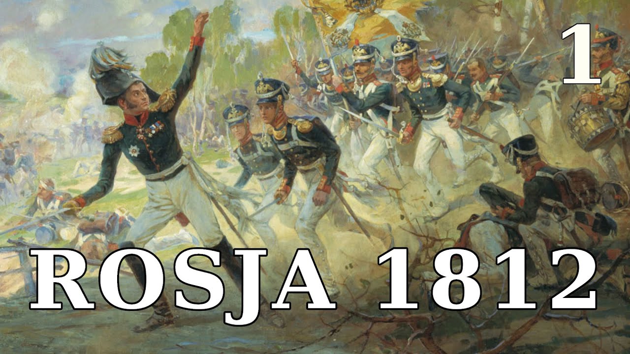 Rosja 1812 - Napoleon, Polacy i Wielka Armia w marszu na Moskwę