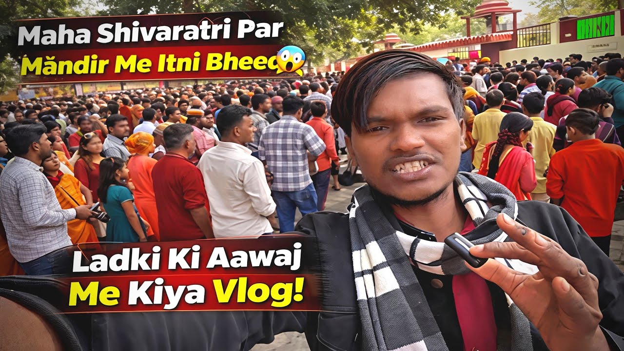 Maha Shivaratri Par Mandir Me Itni Bheed 😱 | Ladki Ki Aawaj Me Kiya Vlog 😂 || Sudhir Verma Vlogs
