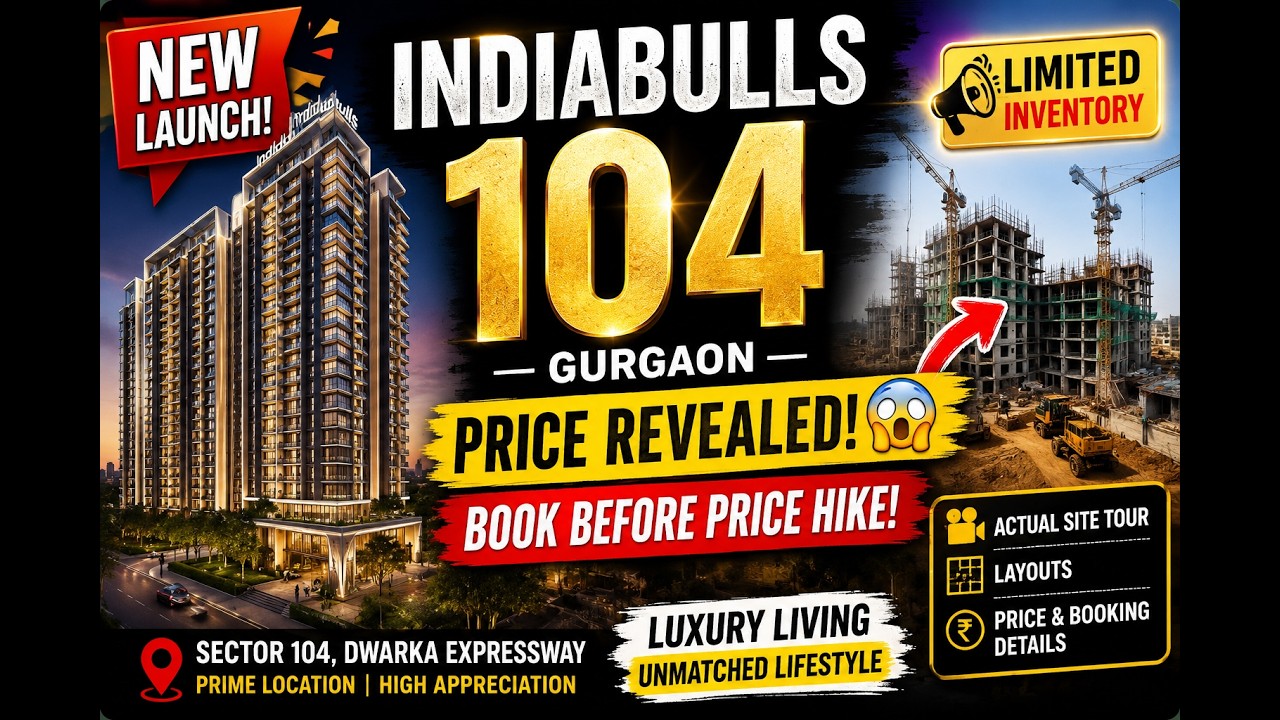 Indiabulls  104 New Launch in  Gurgaon | Actual Site Tour + Price, Layouts & Booking Details |