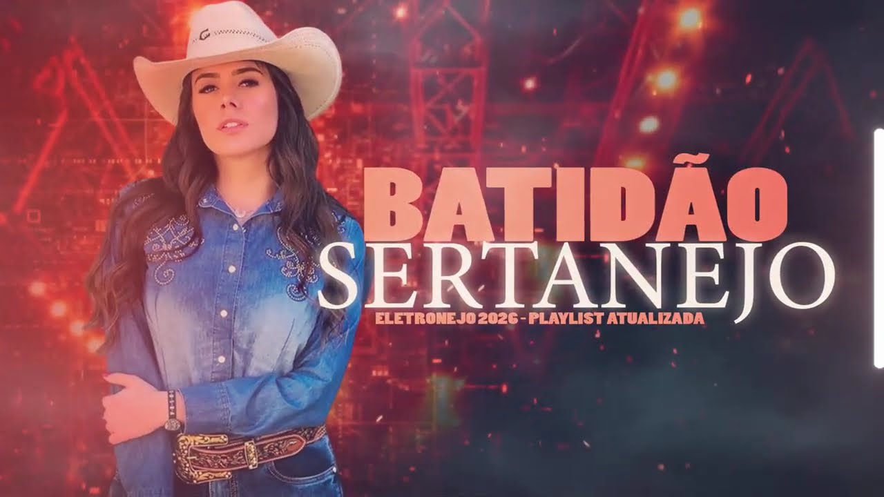 MEGA BATIDÃO SERTANEJO | SERTANEJO REMIX | ELETRONEJO 2026 | ATUALIZADO [ EP. 26 ]