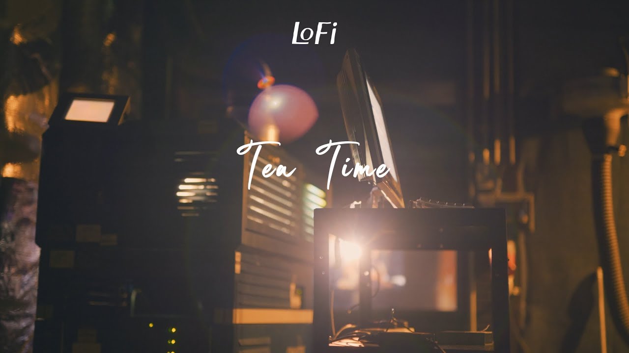[PLAYLIST] LoFi Tea Time / Relaxing LoFi #LoFiChill, #TeaTimeMusic, #Caf&eacute;Beats