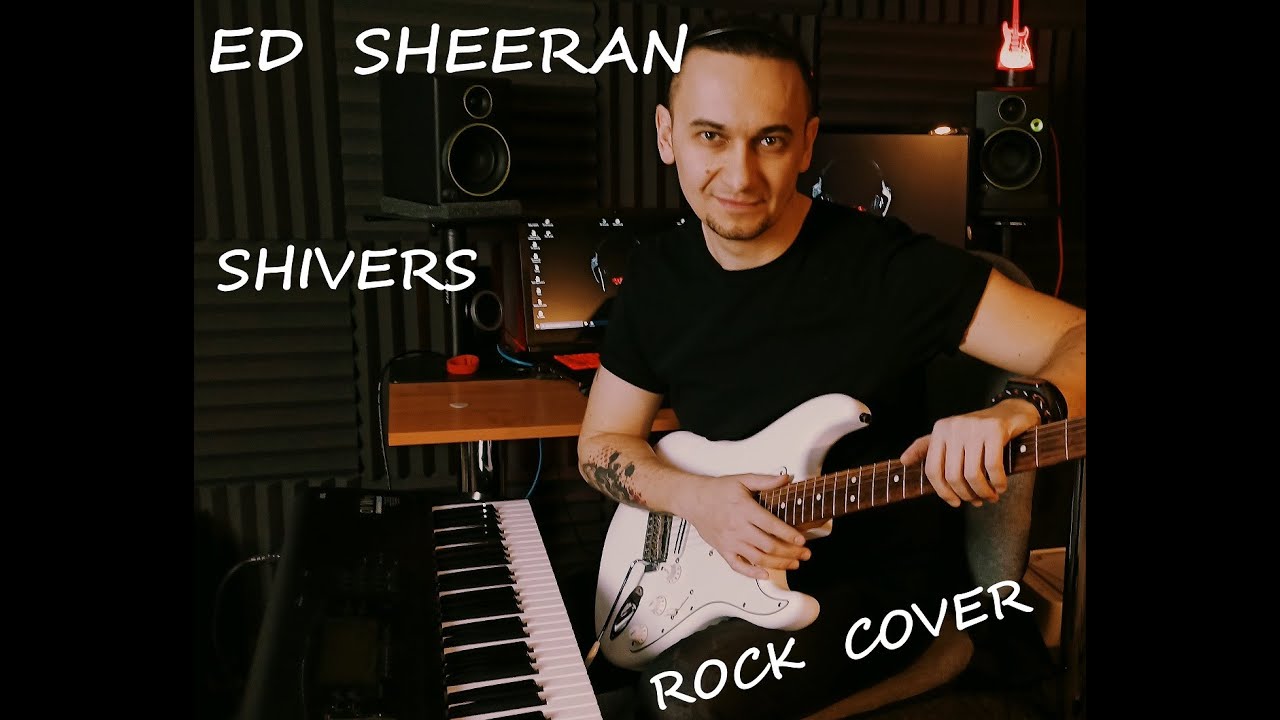 Ed Sheeran - Shivers - Rock  Cover