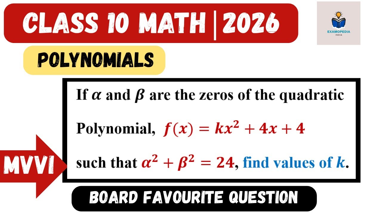 If α, β Are Zeros of kx² + 4x + 4, α²+β²=24 Find k | Class 10 Polynomials | CBSE 2026