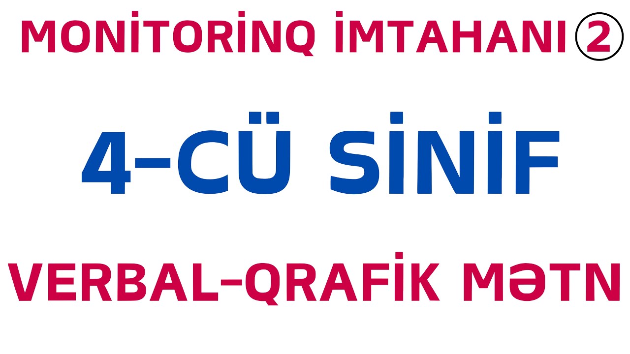 MONİTORİNQ 2026 | 2-Cİ İMTAHAN | VERBAL-QRAFİK MƏTN | Nail Sadigov