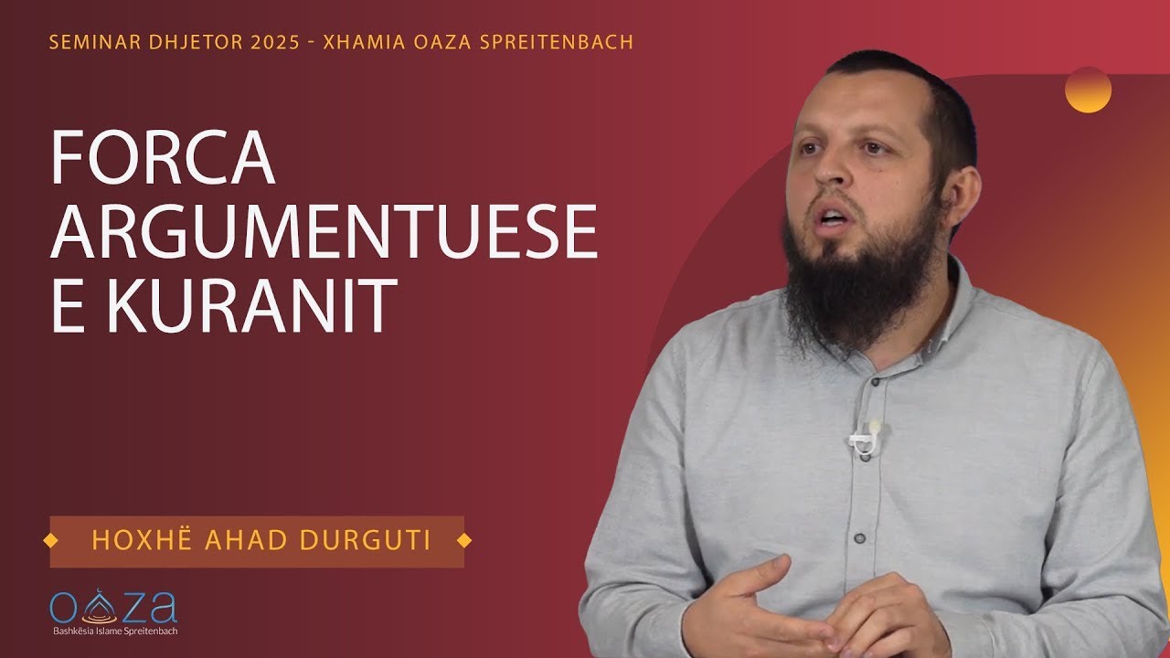 Forca argumentuese e Kuranit (I) - Hoxhë Ahad Dërguti