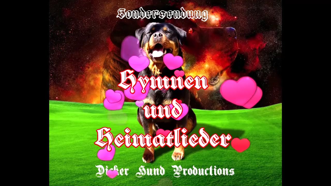 Dicker Hund Sondersendung - Hymnen und Heimatlieder Spezial/Anthems and Homeland Songs Special
