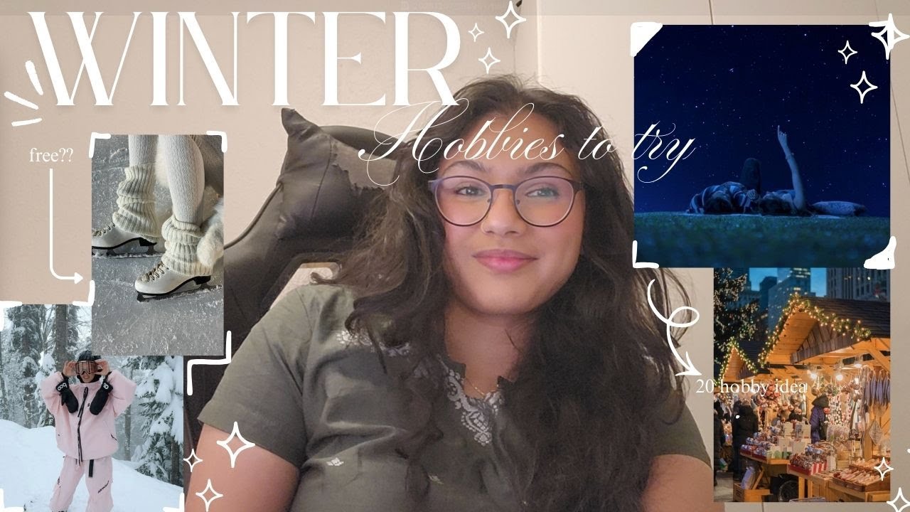 20+ Winter Hobbies & Activities ❄️🌨️☃️⛸️🎧🕯️