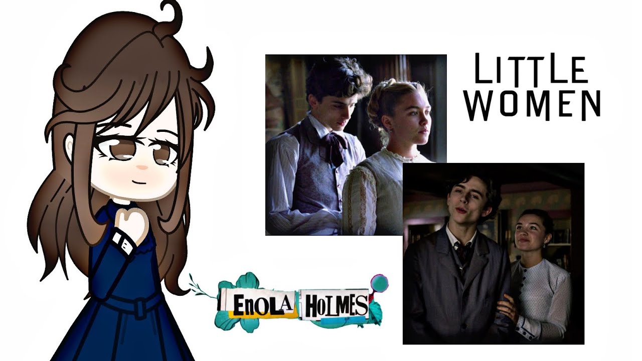 Enola Holmes || React To Enola’s Real Parents Past As?? || Laurie & Amy  || Little Woman