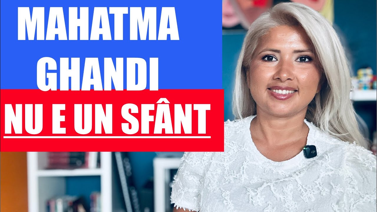 MAHATMA GHANDI NU E UN SFANT | SCHIMBAREA PE CARE VREI SA O VEZI IN LUME |ACTIVISMUL “NON-VIOLENT” |