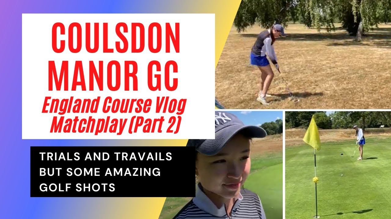 Coulsdon Manor GC Matchplay Course Vlog (Part 2) (513)
