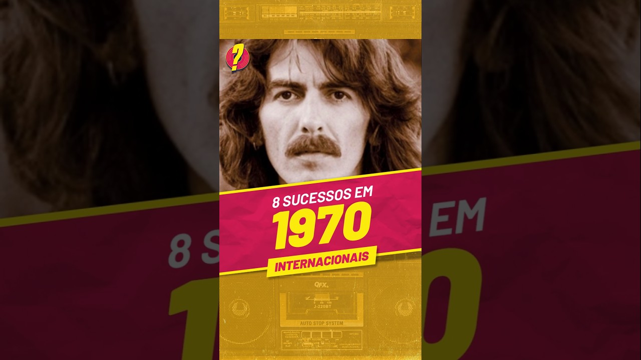 Voc&ecirc; LEMBRA desses 8 SUCESSOS INTERNACIONAIS de 1970?