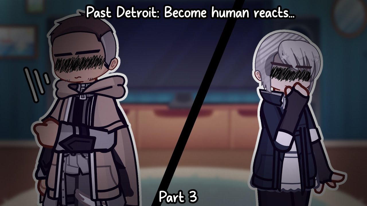 Past Detroit: Become human reacts... || (3/5) || GAME SPOILERS || Dbh