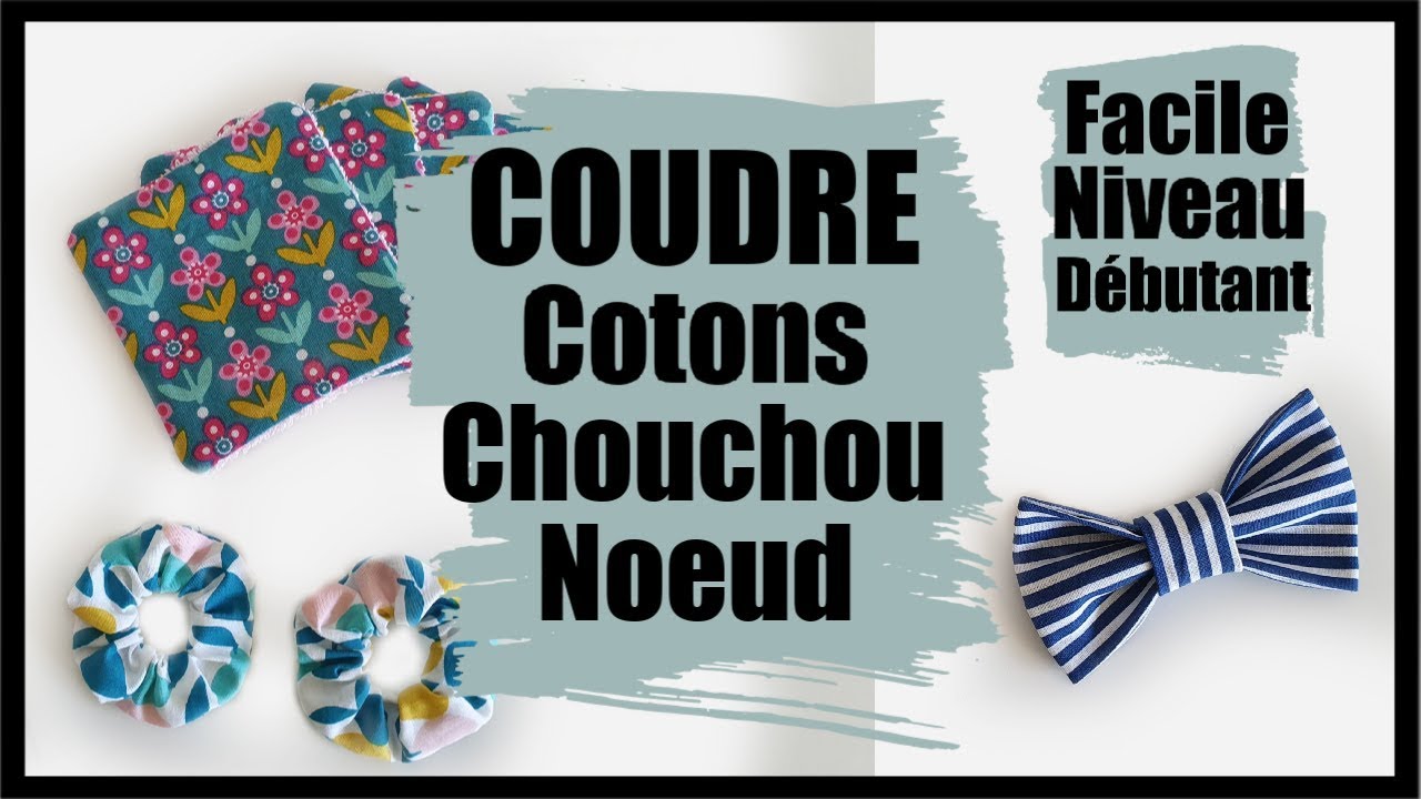 COUDRE DES COTONS REUTILISABLES  NOEUDS ET CHOUCHOUS