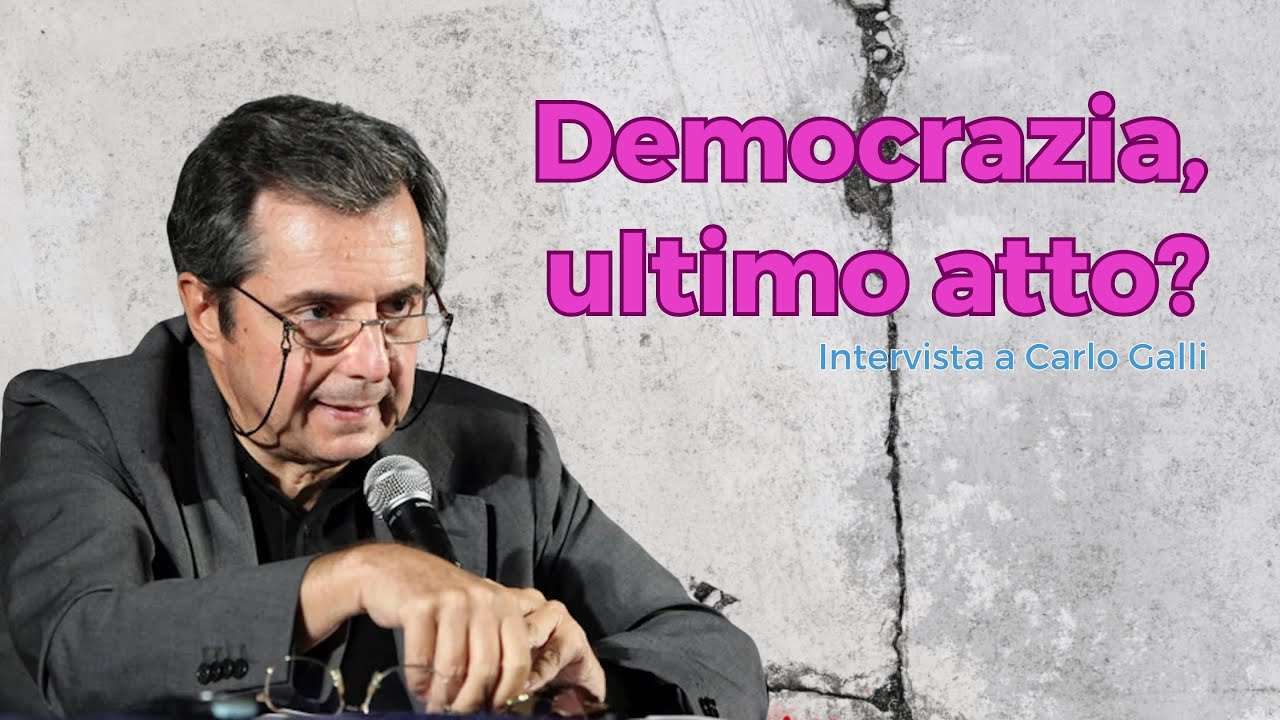 Carlo Galli - Democrazia ultimo atto? | Crisi del Neoliberismo