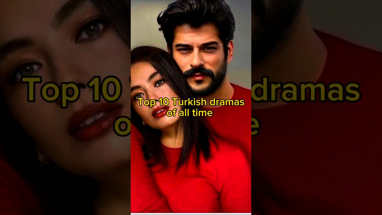 Top 10 Turkish dramas of all time | TrendingWorld