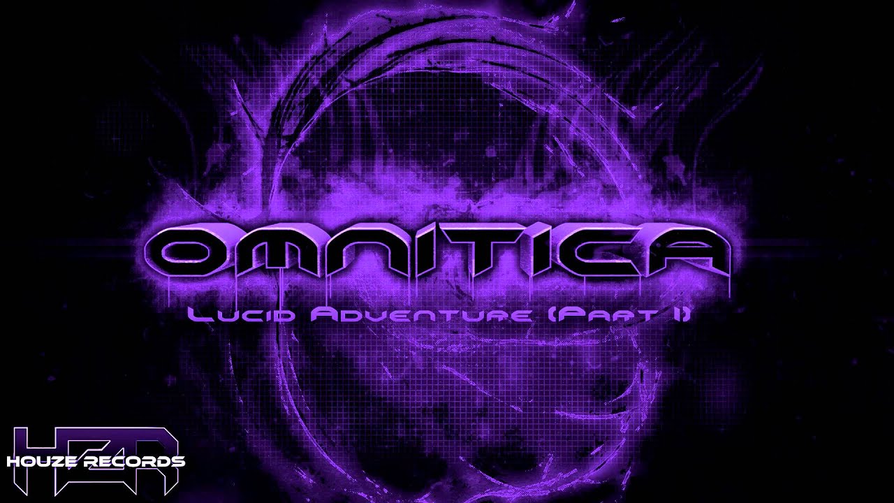 Omnitica - Lucid Adventure (Part I)