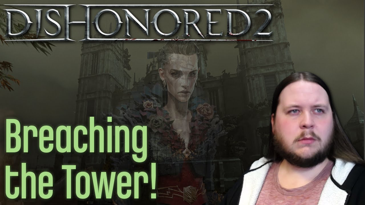 Dunwall Tower Espionage! - Dishonored 2 - Episode 24