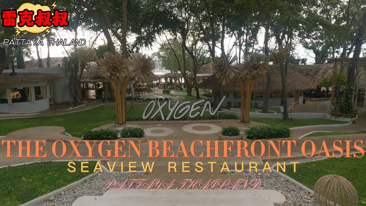 THE OXYGEN BEACHFRONT OASIS SEAVIEW RESTAURANT PATTAYA THAILAND