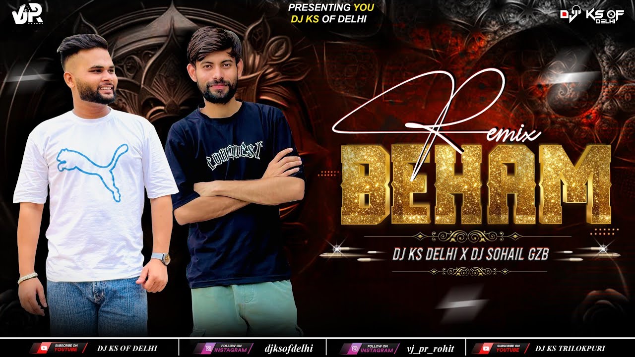 DJ KS x DJ SOHAIL - Beham DJ Remix | Humming Bass Mix | VJ PR | Tushar Payla | Badmashi Song | 2025