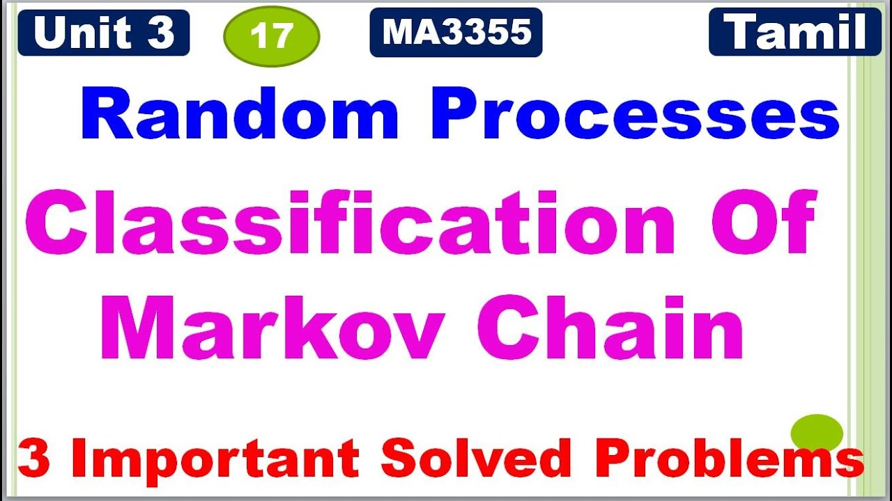 RP&LA |MA3355| Unit 3| Random Processes|Markov Chain|Classification Of Markov Chain|Problem in Tamil