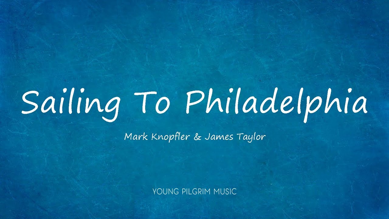 Mark Knopfler - Sailing To Philadelphia (Lyrics) - Sailing To Philadelphia (2000)
