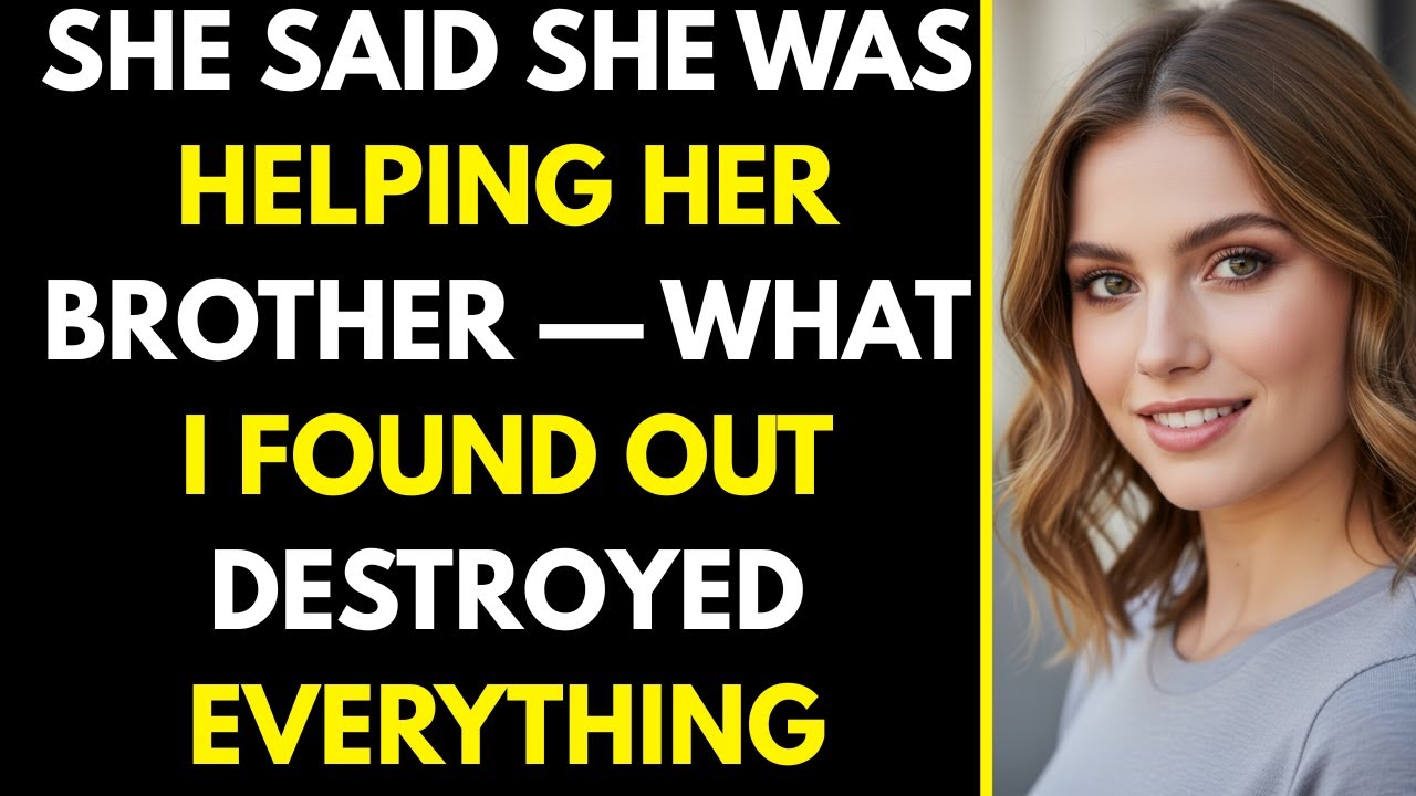 She Said She Was Helping Her Brother — What I Found Out Destroyed Everything