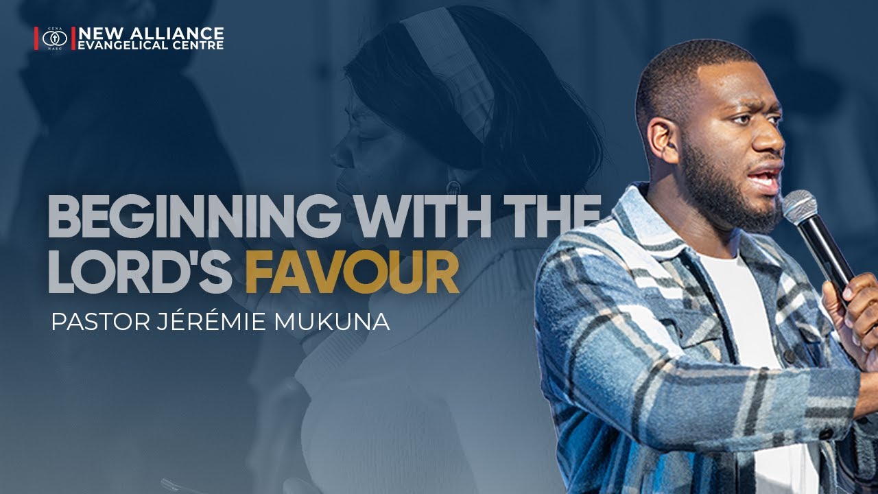 Beginning With the Lord's Favour | Pastor Jérémie Mukuna | NAEC Prayer Hour