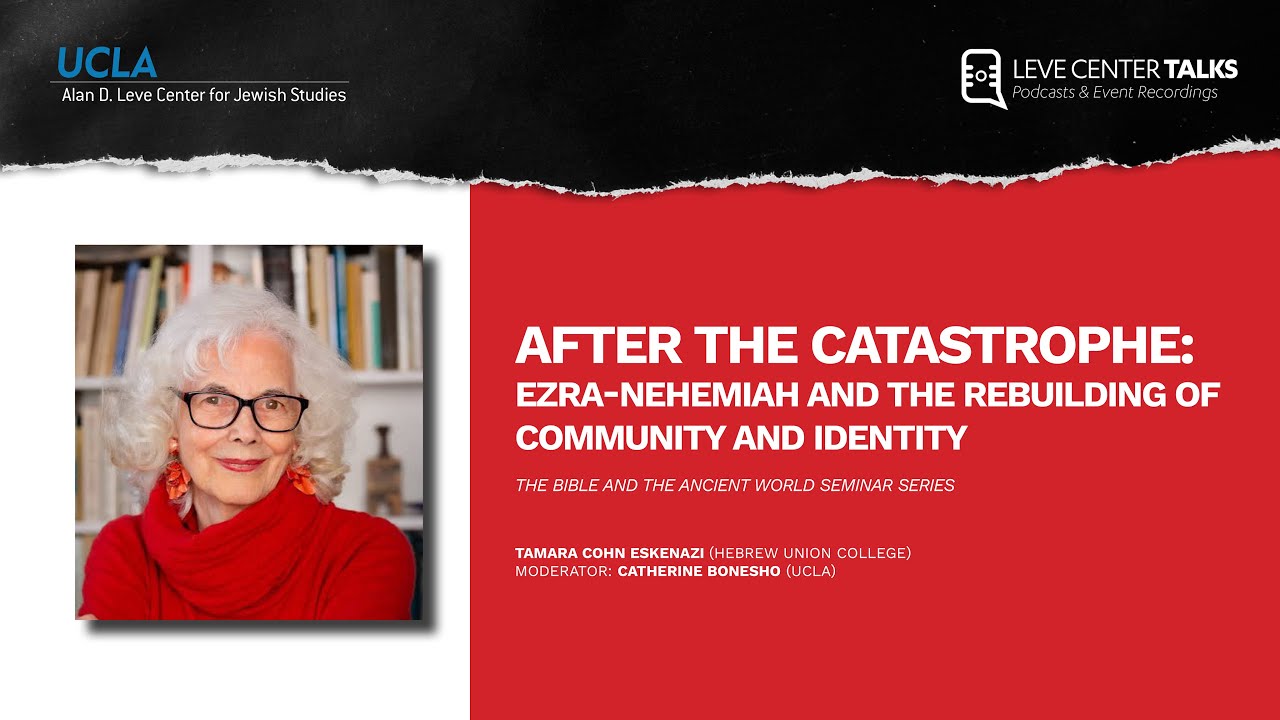 After the Catastrophe: Ezra-Nehemiah and the Rebuilding of Community and Identity - Tamara Eskenazi